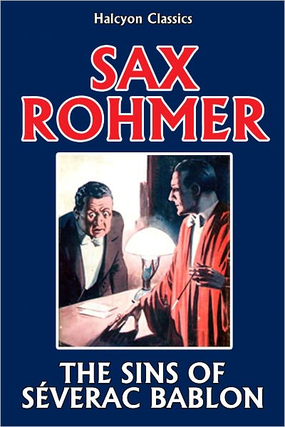 The Sins of S&eacute;verac Bablon by Sax Rohmer