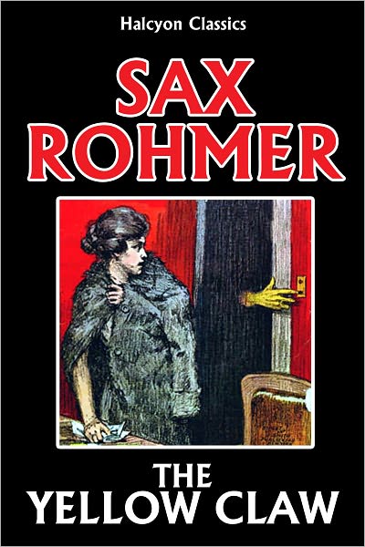 The Yellow Claw by Sax Rohmer