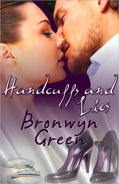 Handcuffs and Lies (Contemporary Erotic Romance, Handcuffs and Lace Line)