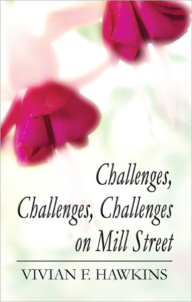 Challenges Challenges Challenges on Mill Street