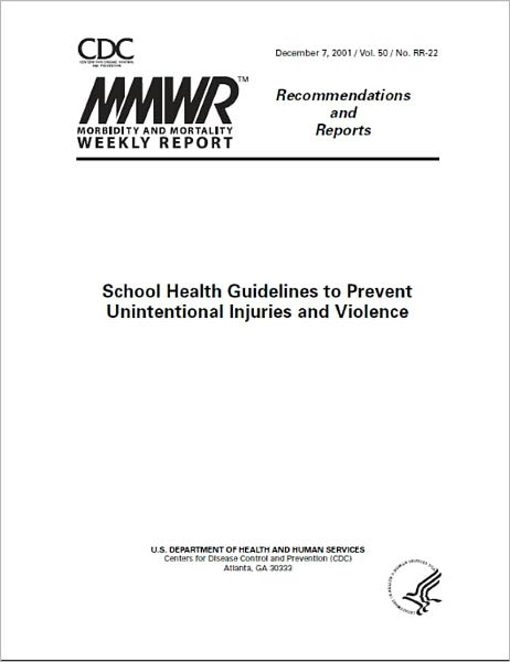 School Health Guidelines to Prevent Unintentional Injuries and Violence