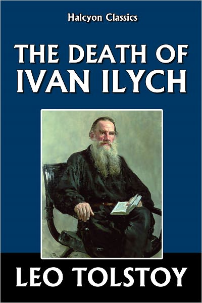 The Death of Ivan Ilych by Leo Tolstoy
