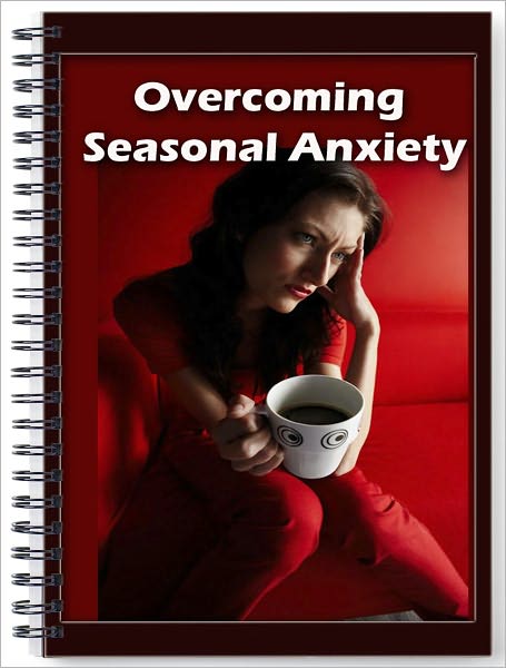 Overcoming Seasonal Anxiety