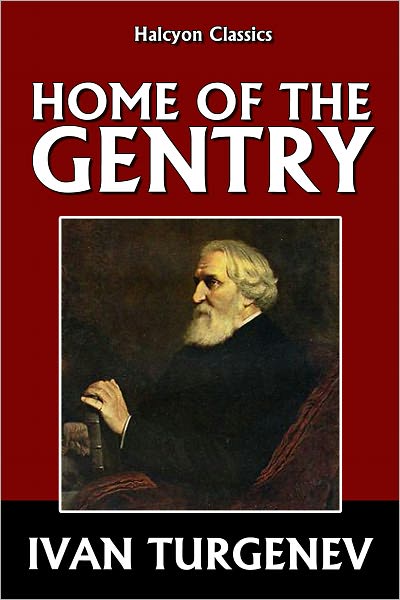 Home of the Gentry by Ivan Turgenev