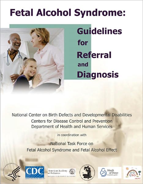 Fetal Alcohol Syndrome: Guidelines for Referral and Diagnosis