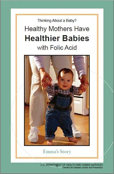 Healthy Mothers Have Healthier Babies with Folic Acid (Emma's Story)