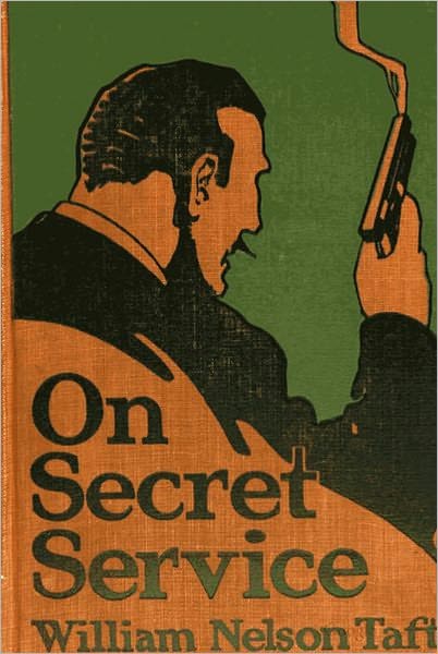ON SECRET SERVICE: Detective-Mystery Stories Based on Real Cases Solved By Government Agents