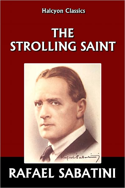 The Strolling Saint by Rafael Sabatini