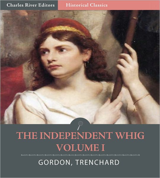 The Independent Whig, Vol. I