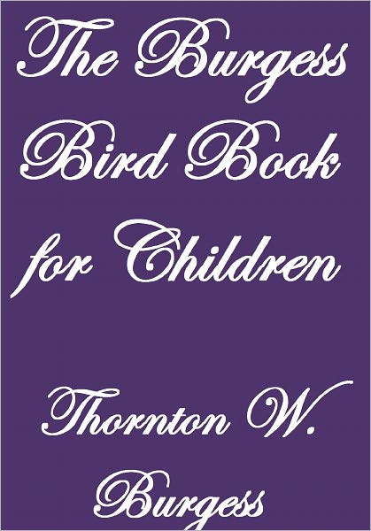 THE BURGESS BIRD BOOK FOR CHILDREN