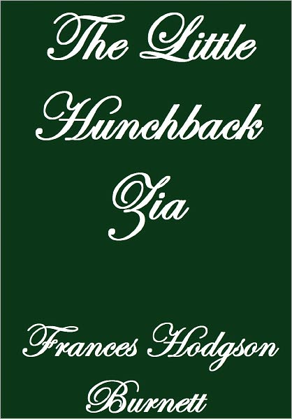 THE LITTLE HUNCHBACK ZIA