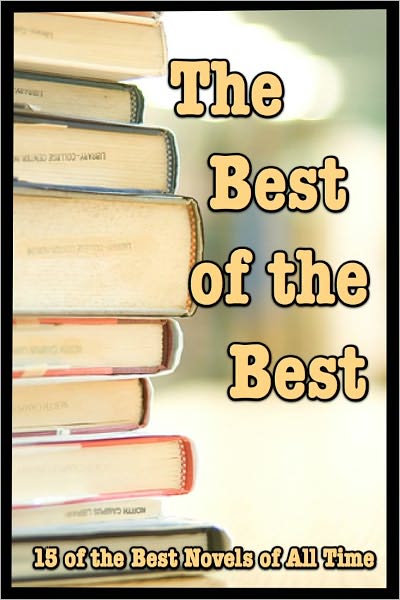 The Best of the Best; 15 of the Best Novels of All Time