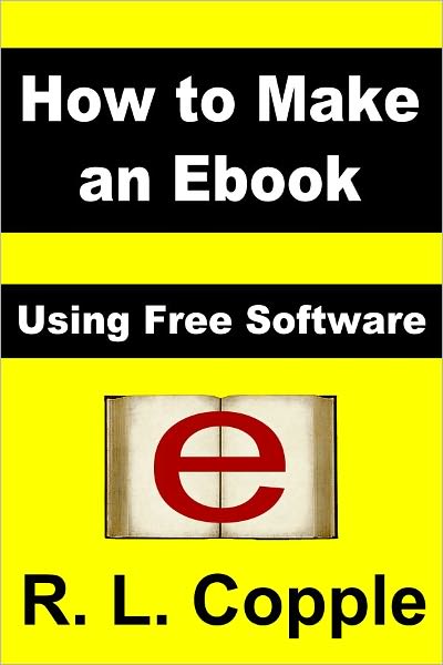 How to Make an Ebook: Using Free Software
