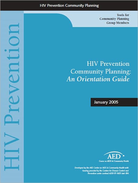 HIV Prevention: Community Planning: An Orientation Guide