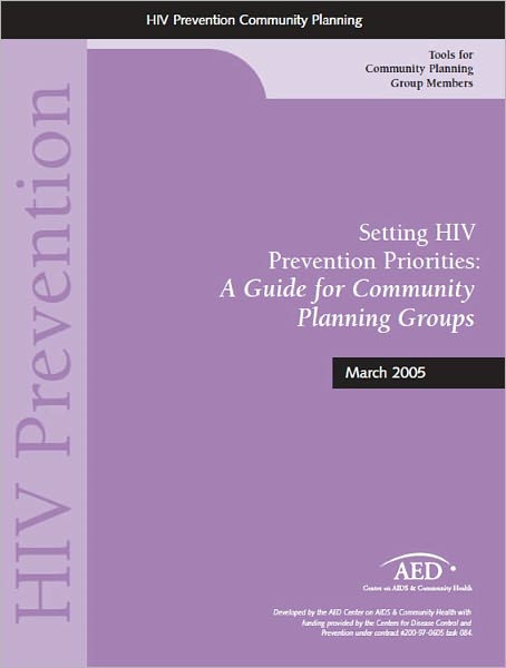 Setting HIV Prevention Priorities: A Guide for Community Planning Groups