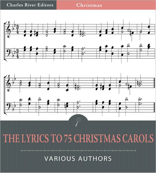 The Lyrics to 75 Christmas Carols (Illustrated)