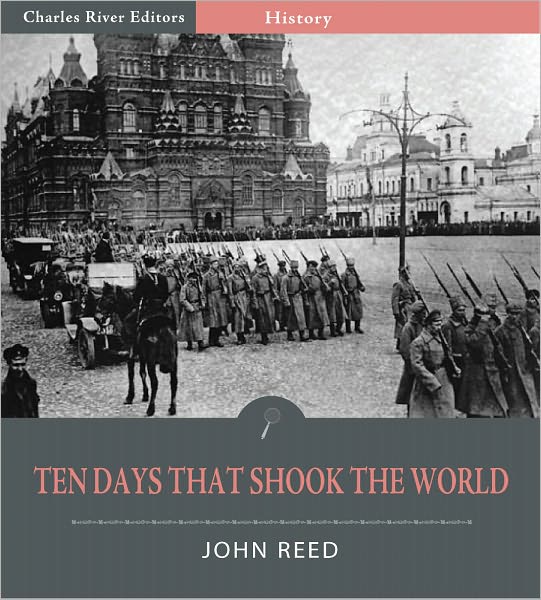Ten Days that Shook the World (Illustrated)