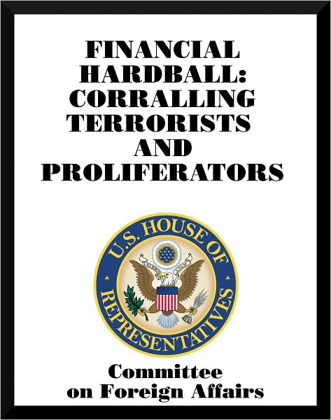 Financial Hardball: Corralling Terrorists and Proliferators
