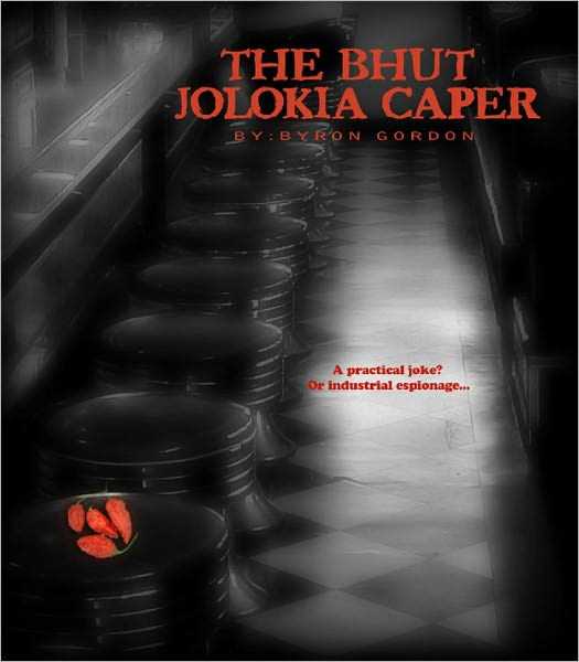 The Bhut Jolokia Caper