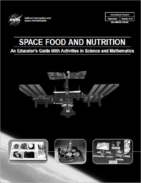 Space and Food Nutrition: An Educator's Guide with Activities in Science and Mathematics