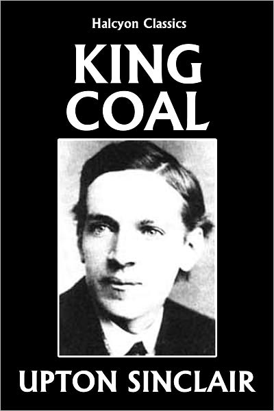 King Coal by Upton Sinclair
