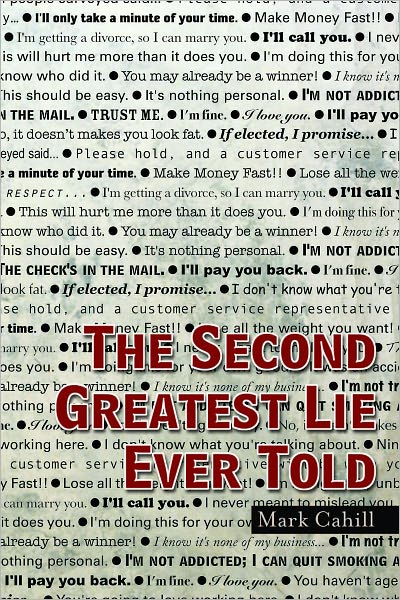 The Second Greatest Lie Ever Told