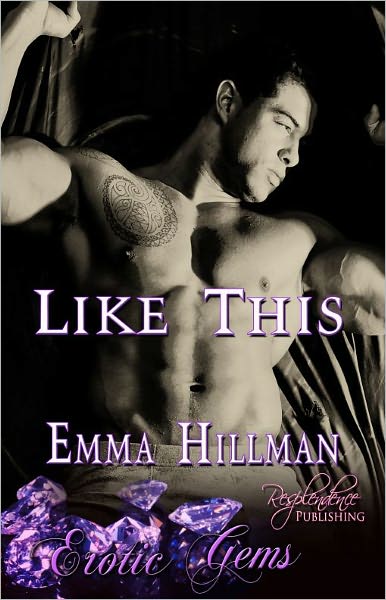 Like This (Contemporary Erotic Romance, Erotic Gems Short)