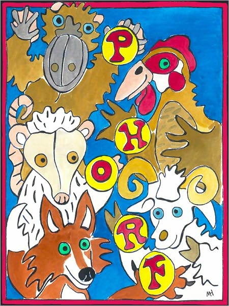 PHORF The Education of Patty Platypus, Helen Hen, Open Opossum, Randy Ram, and Fred Fox A Book for Grownups Reading to Children
