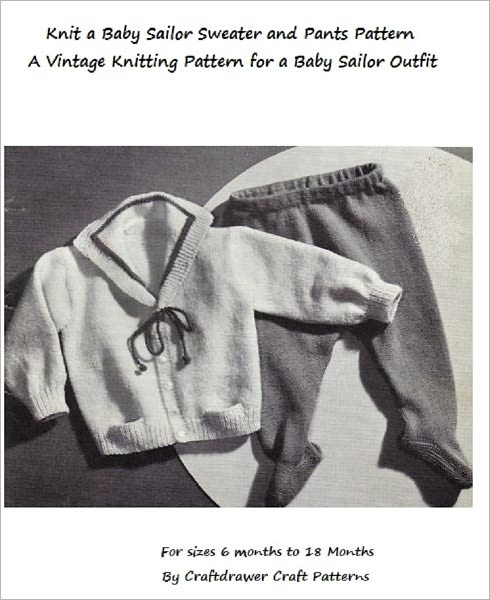 Knit a Baby Sailor Outfit - Vintage Knitting Pattern for Baby Sailor Cardigan and Leggings