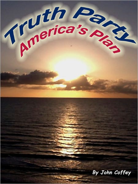 Truth Party: America's Plan