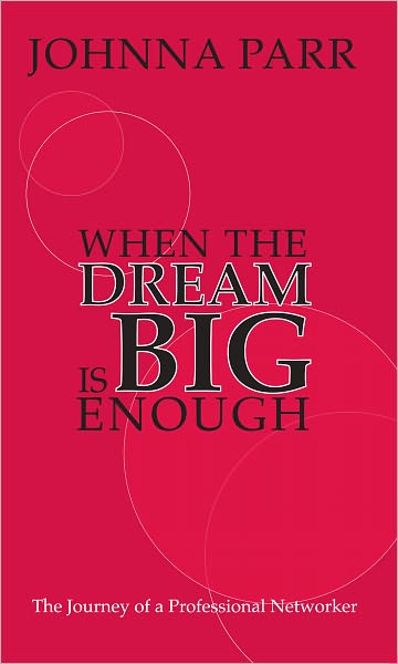 When the Dream is Big Enough