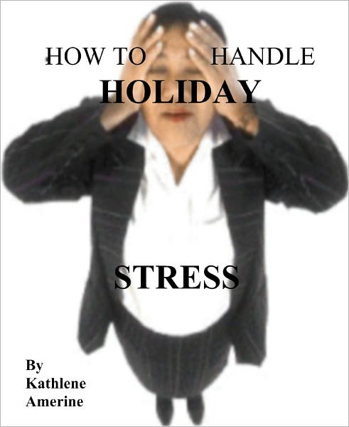How To Handle Holiday Stress