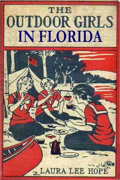 The Outdoor Girls In Florida (Illustrated)