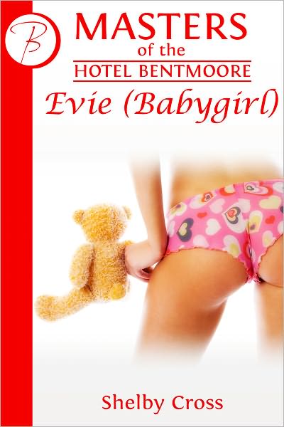 Masters of the Hotel Bentmoore: Evie (a short BDSM "Daddy/Babygirl" story)