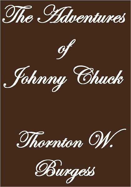 THE ADVENTURES OF JOHNNY CHUCK