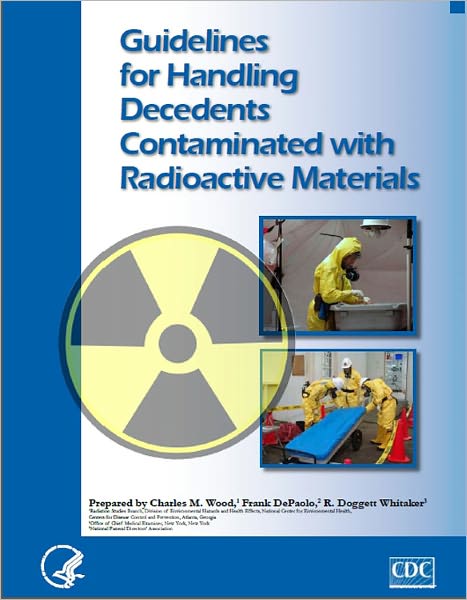 Guidelines for Handling Decedents Contaminated with Radioactive Materials