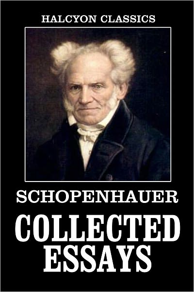 The Collected Essays of Arthur Schopenhauer