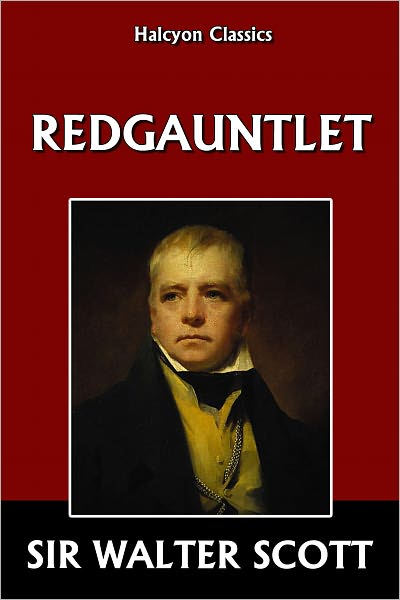 Redgauntlet by Sir Walter Scott