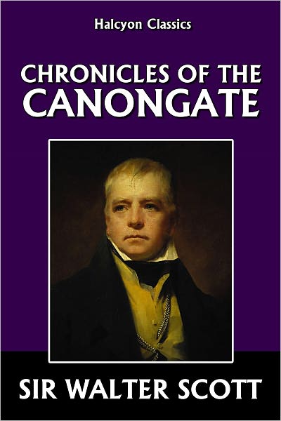 Chronicles of the Canongate by Sir Walter Scott