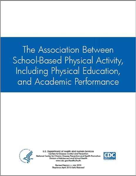The Association Between School-Based Physical Activity, Including Physical Education, and Academic Performance