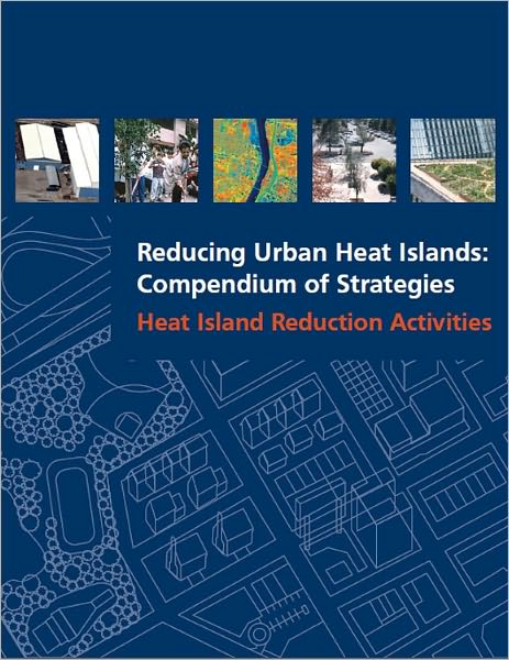 Reducing Urban Heat Islands: Compendium of Strategies