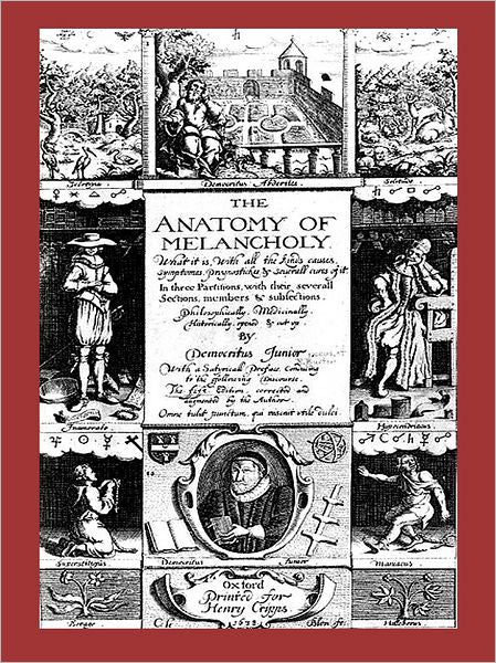 The Anatomy of Melancholy