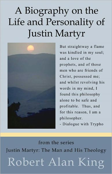 A Biography on the Life and Personality of Justin Martyr
