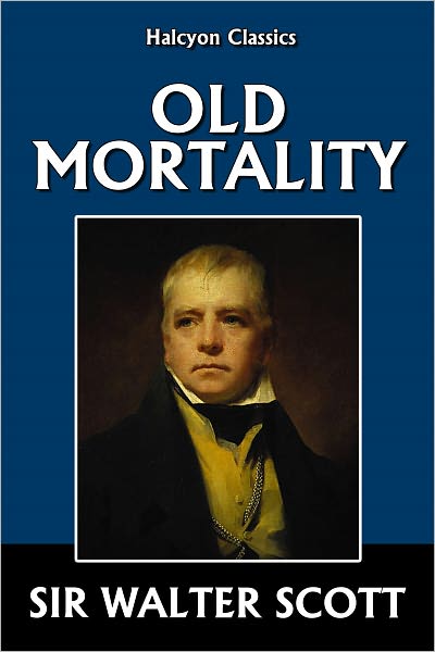 Old Mortality by Sir Walter Scott