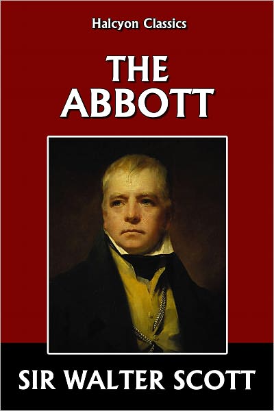 The Abbott by Sir Walter Scott