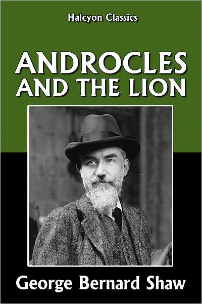 Androcles and the Lion by George Bernard Shaw