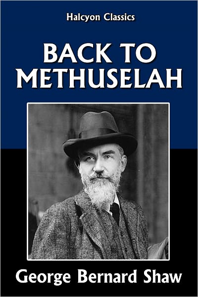 Back to Methuselah by George Bernard Shaw