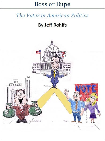 Boss or Dupe: The Voter in American Politics