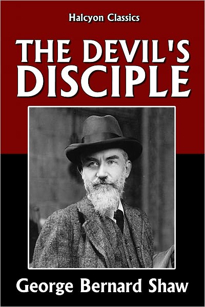 The Devil's Disciple by George Bernard Shaw