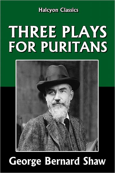 Three Plays for Puritans by George Bernard Shaw